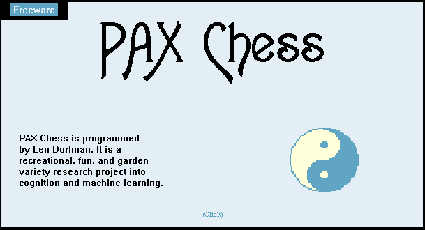 The original PAX Chess title screen: hand-lettered 'PAX Chess', a pixel yin-yang, and Len Dorfman's note that PAX is a recreational, fun, and garden variety research project into cognition and machine learning.